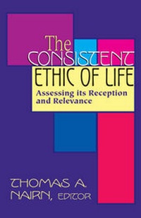 Enlarge image Cover: The Consistent Ethic of Life - Orbis Books (USA)