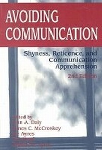 Enlarge image Cover: Avoiding Communication-Shyness Reticence and Communication Apprehension 2Nd Rev Ed - Hampton Press