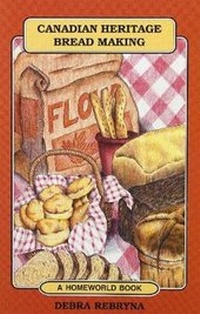 Abbildung von: Canadian Heritage Bread Making - Lone Pine Publishing,Canada