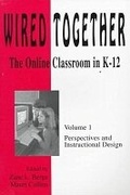 Cover: Wired Together-Online Classroom in K-12 Perspectives and Instructional Desi V. 1 - Hampton Press