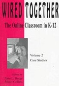 Cover: Wired Together-Online Classroom in K-12 Case Studies V. 2 - Hampton Press