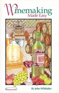 Cover: Winemaking Made Easy - Lone Pine Publishing,Canada