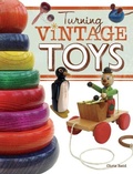 Cover: Turning Vintage Toys - Fox Chapel Publishing