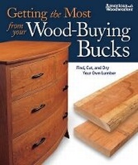 Abbildung von: Getting the Most from your Wood-Buying Bucks - Fox Chapel Publishing