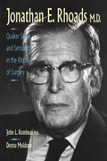 Cover: Jonathan E. Rhoads, M.D.: Quaker Sense and Sensibility in the World of Surgery - Hanley & Belfus Inc.