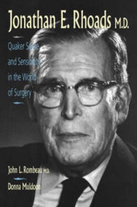 Enlarge image Cover: Jonathan E. Rhoads, M.D.: Quaker Sense and Sensibility in the World of Surgery - Hanley & Belfus Inc.