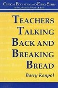 Cover: Teachers Talking Back and Breaking Bread - Hampton Press