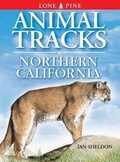 Cover: Animal Tracks of Northern California - Lone Pine Publishing,Canada