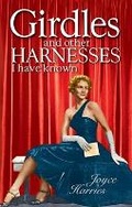 Cover: Girdles and Other Harnesses I Have Known - Lone Pine Publishing,Canada