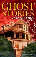 Cover: Ghost Stories of Manitoba - Lone Pine Publishing,Canada