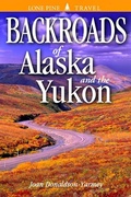 Cover: Backroads of Alaska and the Yukon - Lone Pine Publishing,Canada