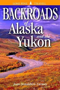 Abbildung von: Backroads of Alaska and the Yukon - Lone Pine Publishing,Canada