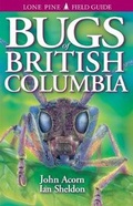 Cover: Bugs of British Columbia - Lone Pine Publishing,Canada
