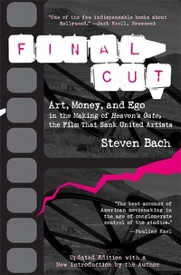 Abbildung von: Final Cut: Art, Money and EGO in the Making of "Heaven's Gate", the Film That Sank United Artists - Newmarket Press,U.S.