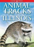 Cover: Animal Tracks of Illinois - Lone Pine Publishing,Canada