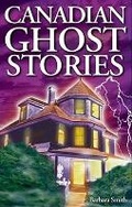 Cover: Canadian Ghost Stories - Lone Pine Publishing,Canada