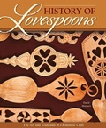 Cover: History of Lovespoons - Fox Chapel Publishing