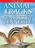 Cover: Animal Tracks of Kentucky and Tennessee - Lone Pine Publishing,Canada