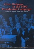 Cover: Civic Dialogue in the 1996 Presidential Campaign - Hampton Press