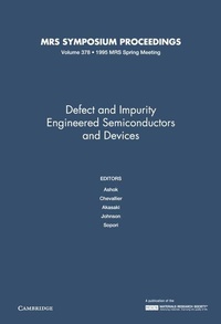 Enlarge image Cover: Defect and Impurity Engineered Semiconductors and Devices: Volume 378 - Materials Research Society