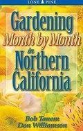 Cover: Gardening Month by Month in Northern California - Lone Pine Publishing,Canada