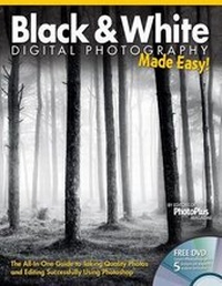 Abbildung von: Black & White Digital Photography Made Easy - Fox Chapel Publishing