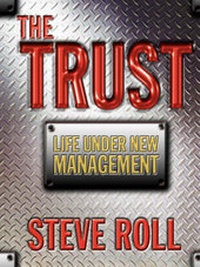 Bild vergrößern Bild: The Trust - Life Under New Management - Hensley Publishing