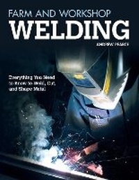 Enlarge image Cover: Farm and Workshop Welding - Fox Chapel Publishing
