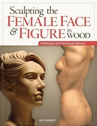 Abbildung von: Sculpting the Female Face & Figure in Wood - Fox Chapel Publishing