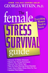 Enlarge image Cover: The Female Stress Survival Guide - Newmarket Press,U.S.