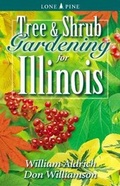 Cover: Tree and Shrub Gardening for Illinois - Lone Pine Publishing,Canada