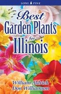 Cover: Best Garden Plants for Illinois - Lone Pine Publishing,Canada