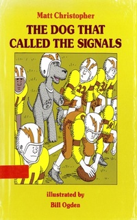 Enlarge image Cover: Dog That Called the Signals - Little, Brown Books for Young Readers