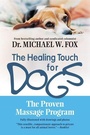Cover: Healing Touch for Dogs: The Proven Massage Program - Newmarket Press,U.S.