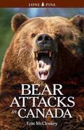 Cover: Bear Attacks in Canada - Lone Pine Publishing,Canada