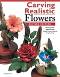 Cover: Carving Realistic Flowers, Revised Edition - Fox Chapel Publishing