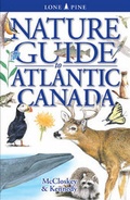 Cover: Nature Guide to Atlantic Canada - Lone Pine Publishing,Canada