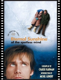 Enlarge image Cover: Eternal Sunshine of the Spotless Mind: The Shooting Script - Newmarket Press,U.S.