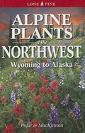 Cover: Alpine Plants of the Northwest - Lone Pine Publishing,Canada