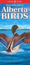 Cover: Quick Reference to Alberta Birds - Lone Pine Publishing,Canada