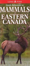 Cover: Quick Reference to Mammals of Eastern Canada - Lone Pine Publishing,Canada