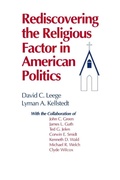 Cover: Rediscovering the Religious Factor in American Politics - Routledge