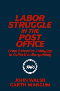 Abbildung von: Labor Struggle in the Post Office: From Selective Lobbying to Collective Bargaining - Routledge
