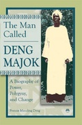 Cover: The Man Called Deng Majok - Red Sea Press,U.S.