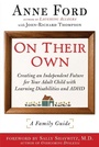 Cover: On Their Own: Creating an Independent Future for Your Adult Child With Learning Disabilities and ADHD: A Family Guide - Newmarket Press,U.S.