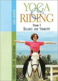 Abbildung von: Yoga and Riding: Balance and Symmetry Techniques for Equestrians v. 1 - Trafalgar Square