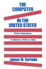 Cover: The Computer in the United States - Routledge