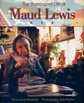 Cover: The Illuminated Life of Maud Lewis - Nimbus Publishing Ltd
