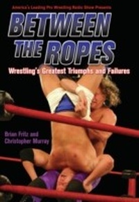 Abbildung von: Between The Ropes - ECW Press,Canada