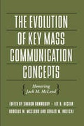 Cover: The Evolution of Key Mass Communication Concepts - Hampton Press